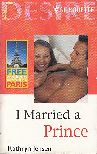 Beispielbild fr I Married A Prince (Harlequin Desire) zum Verkauf von WorldofBooks