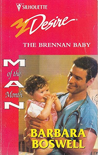 Imagen de archivo de The Brennan Baby (Man Of The Month) (Silhouette Desire #1123) a la venta por Your Online Bookstore