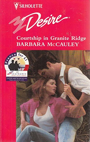 9780373761289: Courtship In Granite Ridge (Harlequin Silhouette Desire)