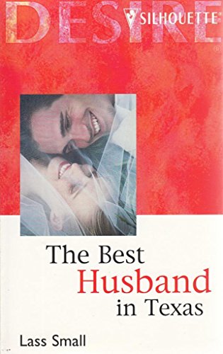 9780373762019: The Best Husband In Texas (Silhouette Desire)