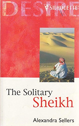 Beispielbild fr The Solitary Sheikh zum Verkauf von Better World Books