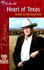 Heart Of Texas (Man Of The Month/Man Of The Month Anniversary) (Silhouette Desire) (9780373762491) by Mary Lynn Baxter