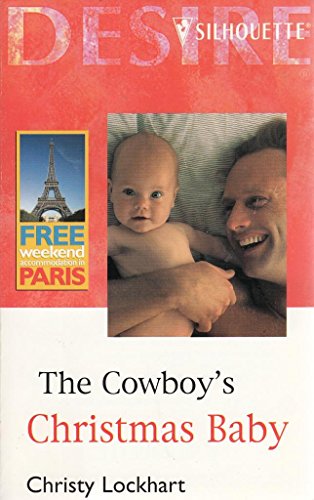 Imagen de archivo de The Cowboy's Christmas Baby (Silhouette Desire S.) a la venta por WorldofBooks