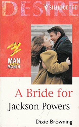 Imagen de archivo de Bride For Jackson Powers (Man Of The Month/The Passionate Powers) (Desire, 1273) a la venta por Once Upon A Time Books