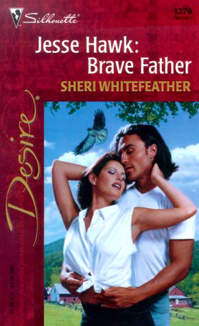 Beispielbild fr Jesse Hawk, Brave Father (Silhouette Desire S.) zum Verkauf von WorldofBooks