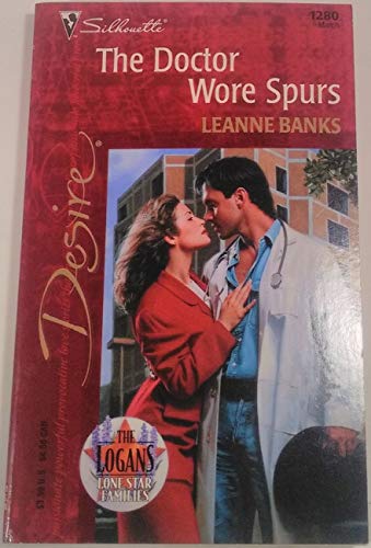 9780373762804: Doctor Wore Spurs (Lone Star Families: The Logans) (Desire, 1280)