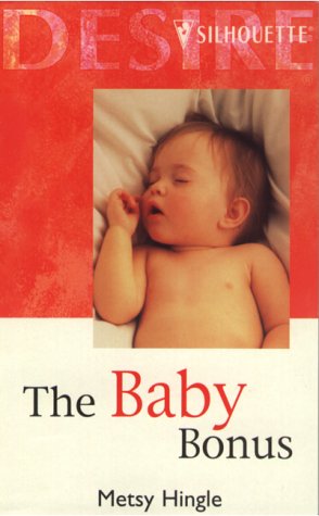 Stock image for The Baby Bonus (Silhouette Desire S.) for sale by WorldofBooks