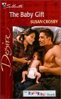 Baby Gift (Desire, 1301) (9780373763016) by Susan Crosby