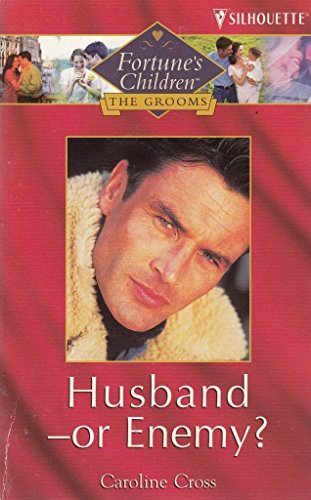 Beispielbild fr Husband-or Enemy? (Fortunes Children: The Grooms) zum Verkauf von Reuseabook