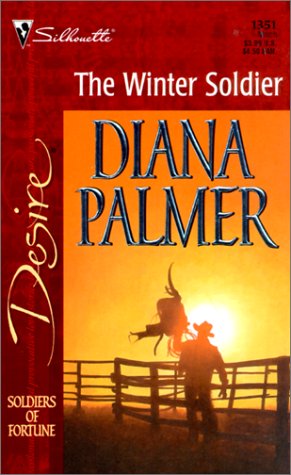 The Winter Soldier (Soldiers Of Fortune) (Harlequin Desire) (9780373763511) by Diana Palmer