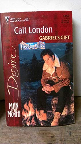 Gabriel'S Gift (Freedom Valley/Man Of The Month) (9780373763573) by London, Cait