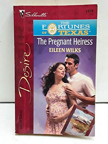 Imagen de archivo de The Pregnant Heiress (The Fortunes Of Texas: The Lost Heirs) (Desire, 1378) a la venta por Gulf Coast Books