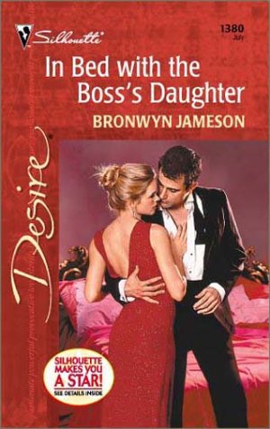 In Bed With the Boss's Daughter (Silhouette Desire #1380)