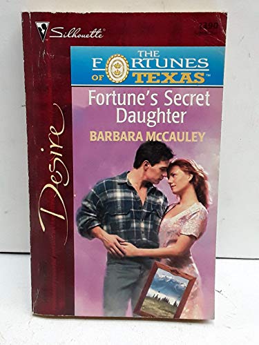 Imagen de archivo de Fortune'S Secret Daughter (The Fortunes Of Texas: The Lost Heirs) a la venta por SecondSale
