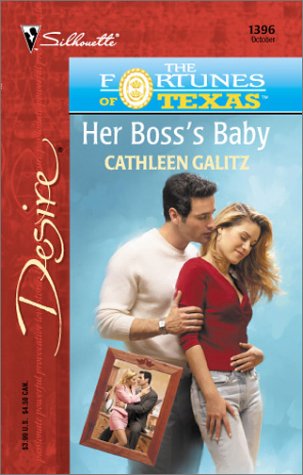 Stock image for Her Boss'S Baby (The Fortunes Of Texas: The Lostheirs) (Silhouette Desire, No. 1396) for sale by The Book Garden