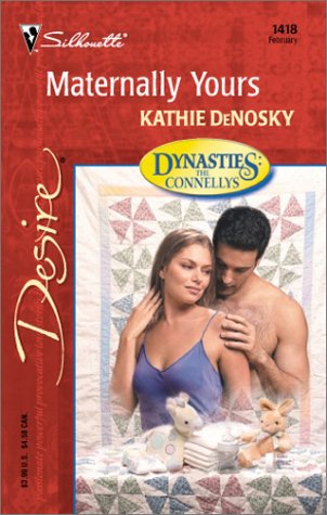 Imagen de archivo de Maternally Yours (Dynasties: The Connellys) (Harlequin Desire) a la venta por Once Upon A Time Books