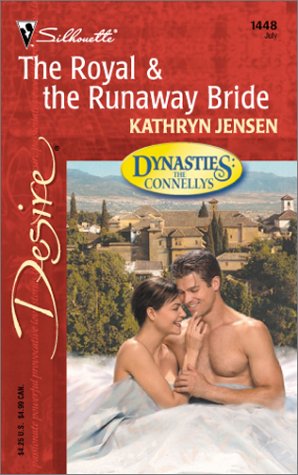 Imagen de archivo de The Royal & The Runaway Bride (Dynasties: The Connellys) (Harlequin Desire) a la venta por SecondSale