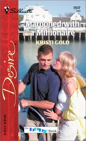 Marooned With A Millionaire (9780373765171) by Kristi Gold