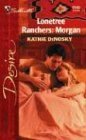 Lonetree Ranchers: Morgan (Silhouette Desire, 1540) (9780373765409) by Denosky, Kathie