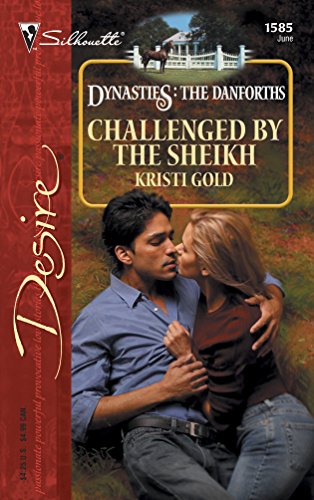 Stock image for Challenged by the Sheikh : Dynasties: the Danforths for sale by Better World Books
