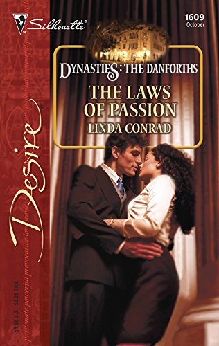 The Laws of Passion (Dynasties: The Danforths, 13) (9780373766093) by Conrad, Linda