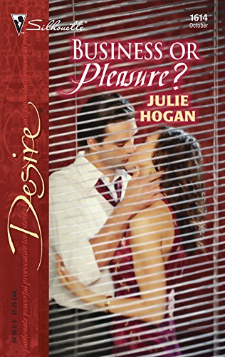 Business or Pleasure? (Harlequin Desire) (9780373766147) by Hogan, Julie