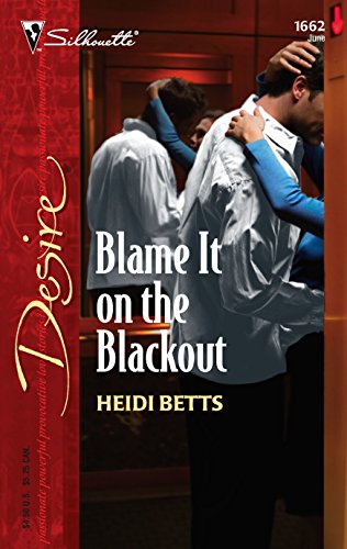 Blame It on the Blackout (Harlequin Desire) (9780373766628) by Betts, Heidi