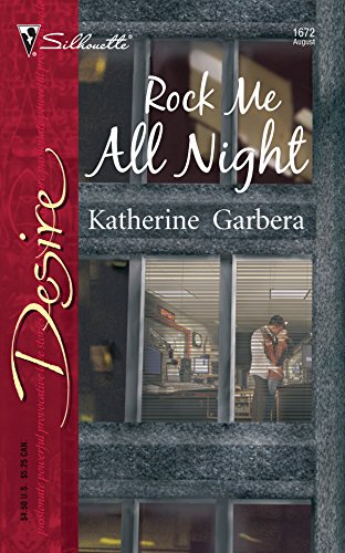 Rock Me All Night (King of Hearts, 5) (9780373766727) by Garbera, Katherine