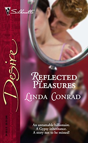 Reflected Pleasures (The Gypsy Inheritance, 2) (9780373766796) by Conrad, Linda