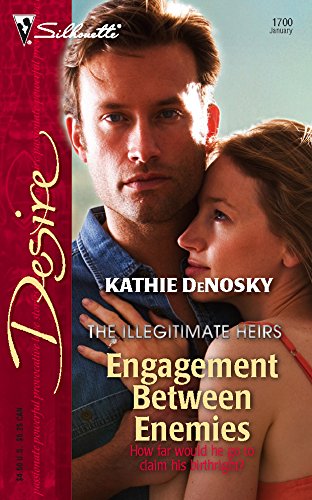 Engagement Between Enemies (The Illegitimate Heirs) (9780373767007) by DeNosky, Kathie