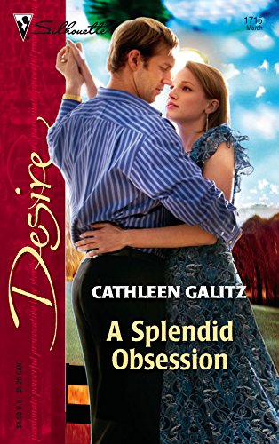 A Splendid Obsession (Harlequin Desire) (9780373767151) by Galitz, Cathleen