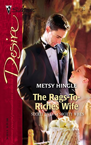 9780373767250: The Rags-To-Riches Wife (Secret Lives of Society Wives)