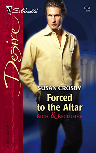 Forced to the Altar (Rich and Reclusive) (9780373767335) by Crosby, Susan