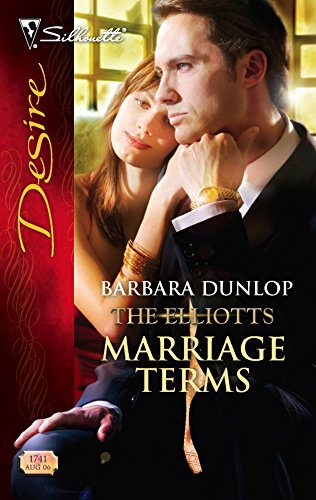 9780373767410: Marriage Terms: The Elliotts (Silhouette Desire No. 1741)