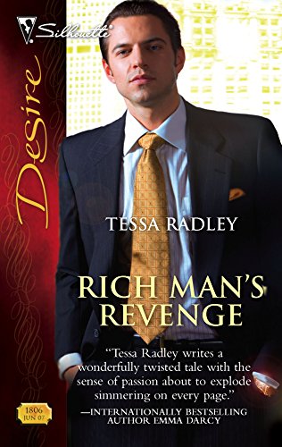 Rich Man's Revenge (Harlequin Desire) (9780373768066) by Radley, Tessa