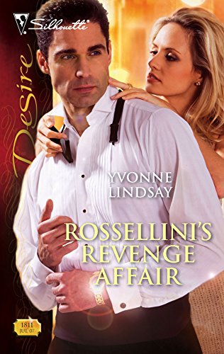 Rossellini's Revenge Affair (Harlequin Desire) (9780373768110) by Lindsay, Yvonne