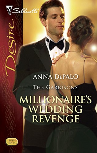 Millionaire's Wedding Revenge (The Garrisons) (9780373768196) by DePalo, Anna