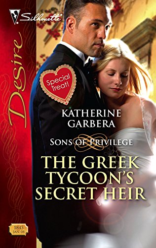 Stock image for The Greek Tycoon's Secret Heir : Sons of Privilege for sale by Better World Books