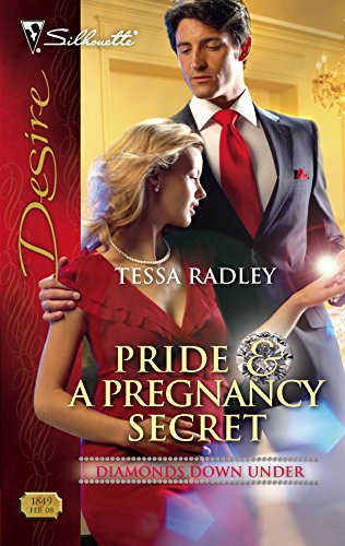 Pride & a Pregnancy Secret (Diamonds Down Under) (9780373768493) by Radley, Tessa