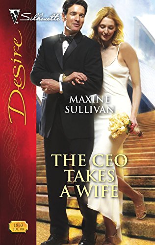 9780373768837: The CEO Takes a Wife (Harlequin Desire)