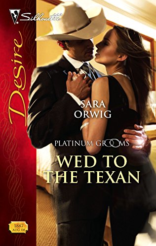 9780373768875: Wed to the Texan (Harlequin Desire)