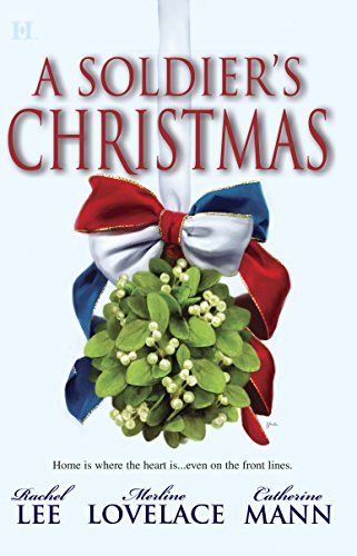 Imagen de archivo de A Soldier's Christmas: An Anthology (HQN Books) a la venta por SecondSale