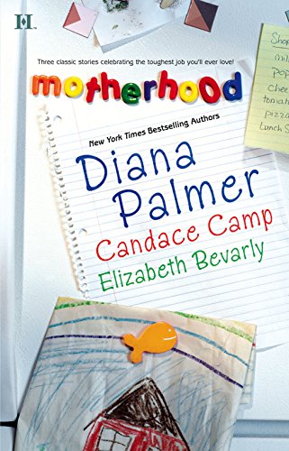 Beispielbild fr Motherhood! : Calamity Mom; Tabloid Baby; A Daddy for Her Daughters zum Verkauf von Better World Books