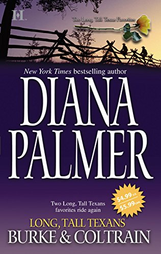 Long, Tall Texans: Burke & Coltrain (Long, Tall Texans) (9780373770878) by Palmer, Diana