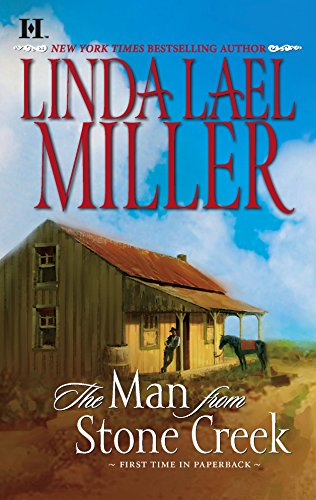 The Man from Stone Creek (A Stone Creek Novel, 1) (9780373771981) by Linda Lael Miller