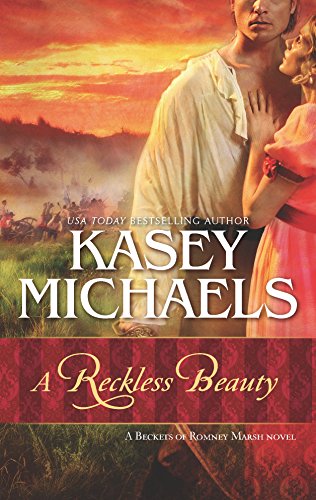 A Reckless Beauty (The Beckets of Romney Marsh, 5) (9780373772162) by Michaels, Kasey