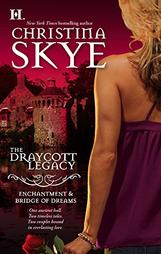 The Draycott Legacy (Enchantment & Bridge Of Dreams) (9780373772629) by Skye, Christina