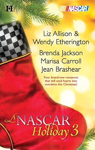 A NASCAR Holiday 3: An Anthology (9780373773374) by Liz Allison & Wendy Etherington; Brenda Jackson; Marisa Carroll; Jean Brashear