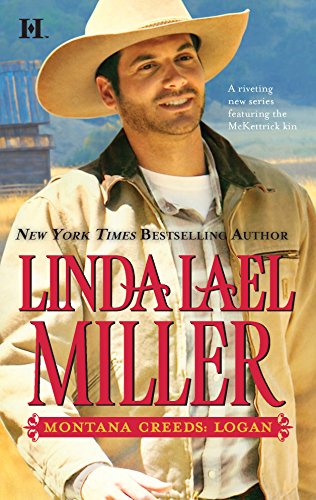 Montana Creeds: Logan (The Montana Creeds, 1) (9780373773534) by Miller, Linda Lael