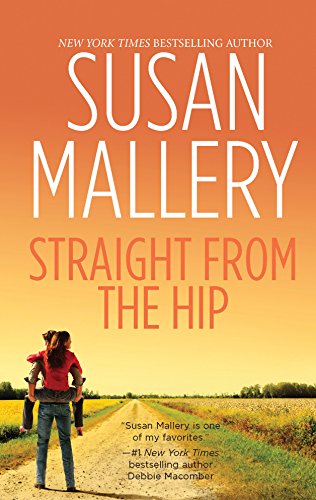 Straight from the Hip (Lone Star Sisters, Book 3) (9780373773831) by Mallery, Susan